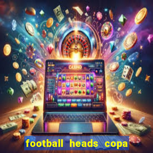 football heads copa libertadores 2015